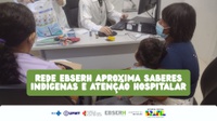 Saúde com identidade: Rede Ebserh aproxima saberes indígenas e atenção hospitalar