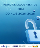 HUJB-UFCG publica Plano de Dados Abertos 2026–2028 e reforça compromisso com a transparência