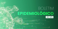 HC-UFU divulga 5ª edição do Boletim Epidemiológico