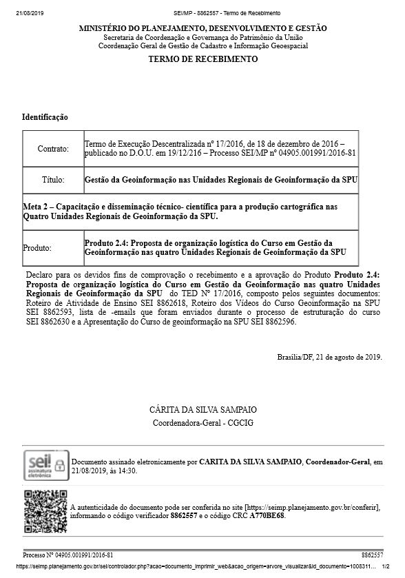 TERMO DE RECEBIMENTO - Produto 2.4: Proposta de organização logística do Curso em Gestão da Geoinformação nas quatro Unidades Regionais de Geoinformação da SPU 