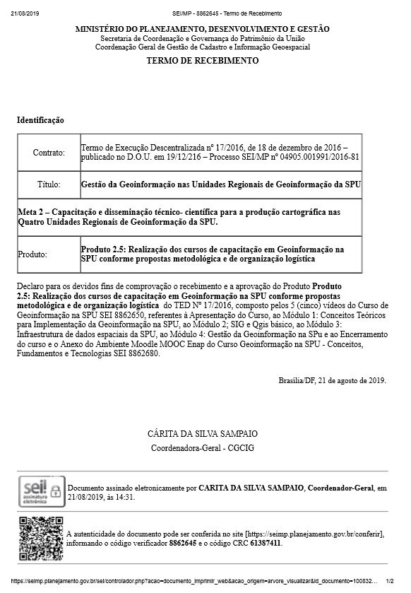 TERMO DE RECEBIMENTO - Produto 2.5: Realização dos cursos de capacitação em Geoinformação na SPU conforme propostas metodológica e de organização logística 