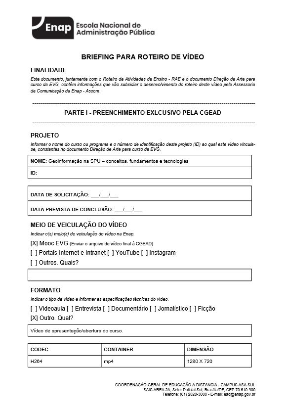 BRIEFING PARA ROTEIRO DE VÍDEO - Curso de Geoinformação na SPU – conceitos, fundamentos e tecnologias 