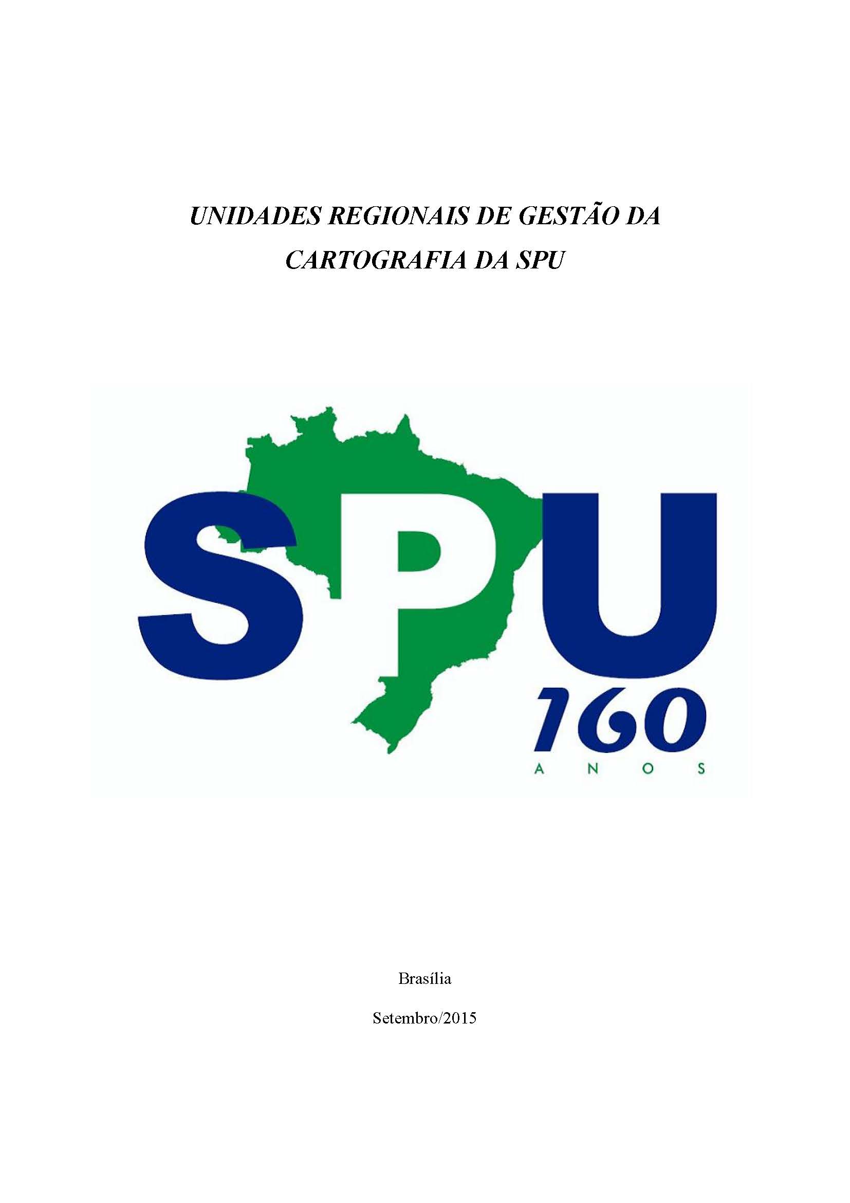 UNIDADES REGIONAIS DE GESTÃO DA CARTOGRAFIA DA SPU_23112015
