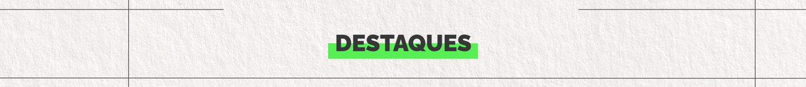 Destaque