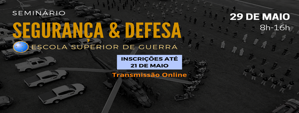 SEMINÁRIO DE SEGURANÇA E DEFESA