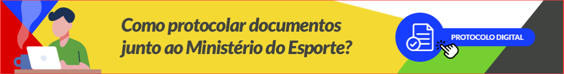 Banner informativo: Como protocolar um documento junto ao Ministério do Esporte