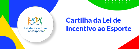 Este banner tem caráter informativo a respeito da cartilha da Lei de Incentivo ao Esporte, que tem o intuito de promover o desenvolvimento do esporte no país por meio de incentivos fiscais. Com ela, apoiadores e patrocinadores poderão entender como contribuir para a formação cidadã de nossas crianças e jovens, além de apoiar a descoberta de talentos que podem levar a grandes conquistas para o esporte brasileiro.