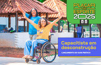 Guia do Capacitista em Desconstrução reforça o compromisso do governo do Brasil com o paradesporto