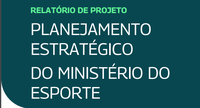 Ministério do Esporte divulga Planejamento Estratégico definido com apoio da Enap