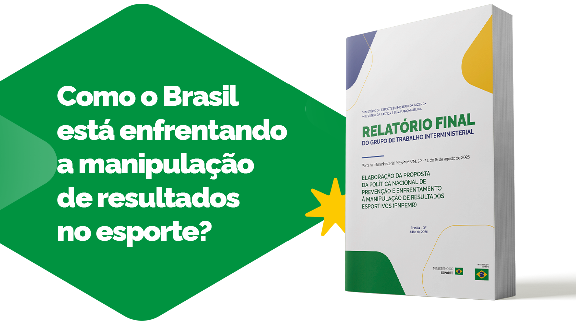 Brasil amplia combate à manipulação de resultados no esporte com ação integrada entre órgãos do Governo Federal