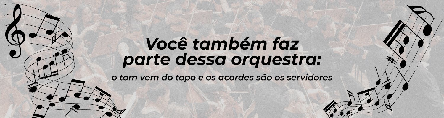 Você também faz parte dessa orquestra