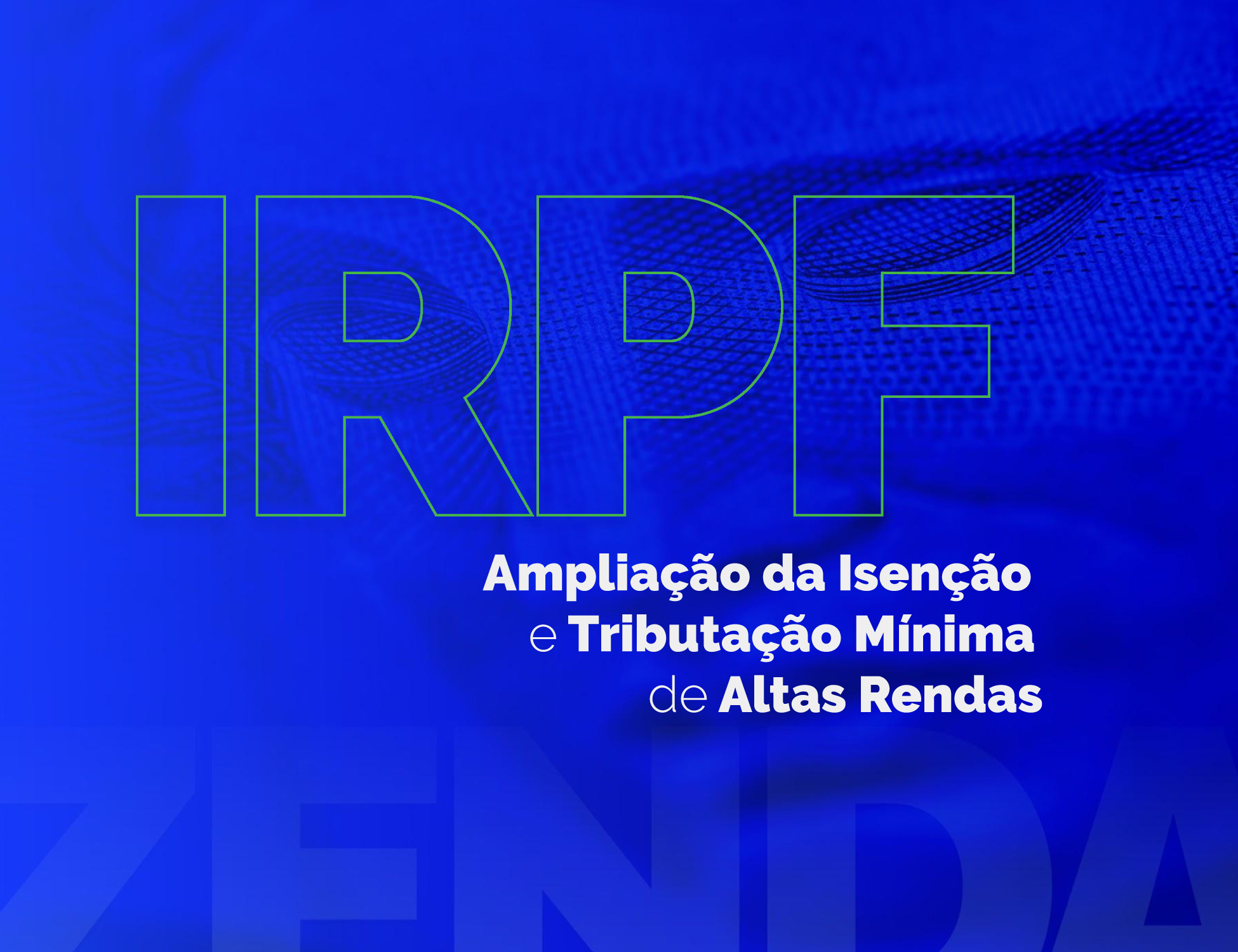 Ampliação da Isenção e Tributação Minima de Altas Rendas
