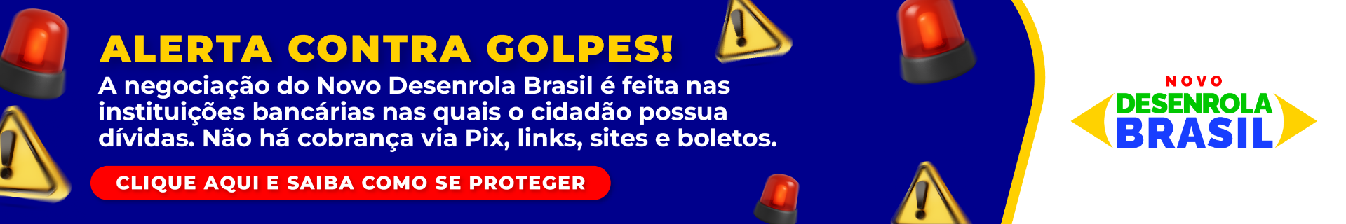 Banner Novo Desenrola Alerta para golpes 1500x250