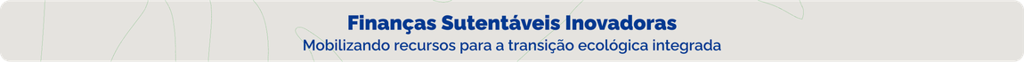 Finanças Sustentáveis Inovadoras