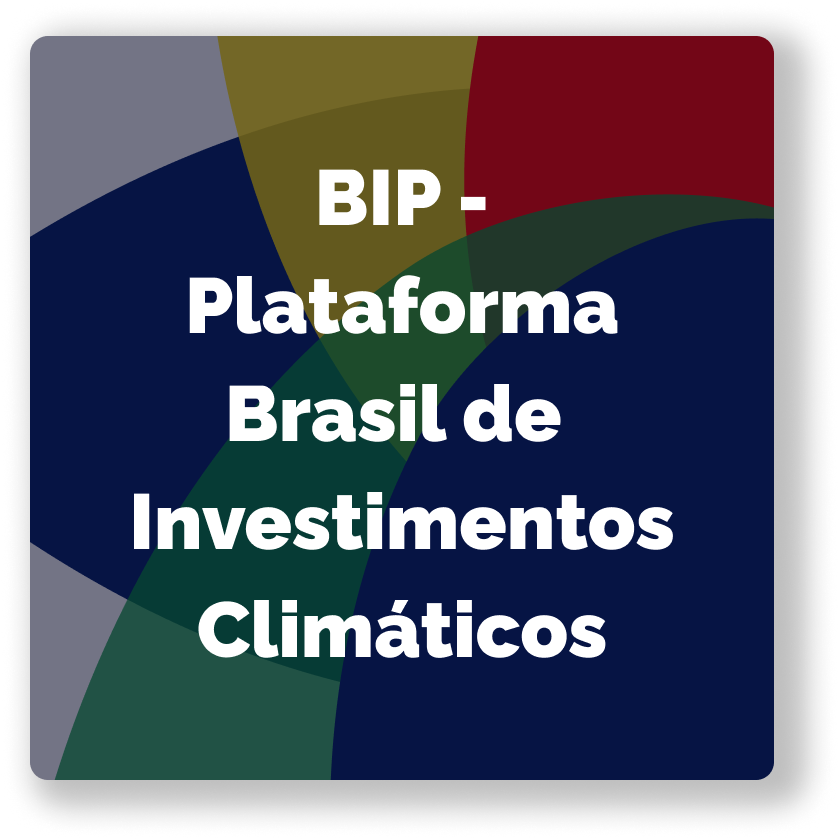 Banner - BIP - Plataforma Brasil de Investimentos Climáticos