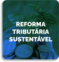 Reforma Tributária Sustentável