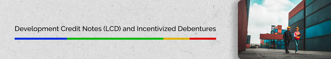 Banner - Development Credit Notes (LCD) and Incentivized Debentures