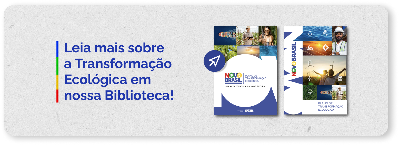 Entenda mais sobre o Plano de Transformação Ecológica
