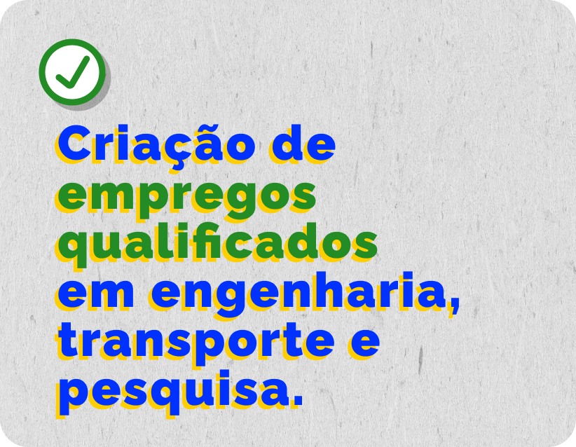 Criação de empregos qualificados em engenharia, transporte e pesquisa
