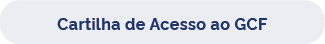 Botão "Cartilha de Acesso ao GCF" (PDF)