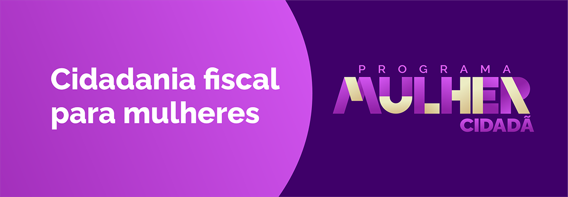 Cidadania Fiscal para Mulheres, Programa Mulher Cidadã