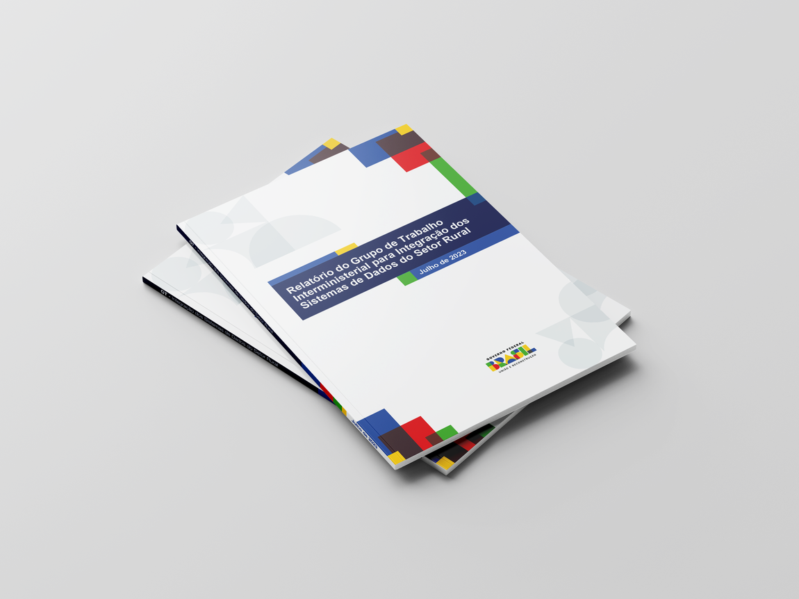 Relatório do Grupo de Trabalho Interministerial para Integração dos Sistemas de Dados do Setor Rural