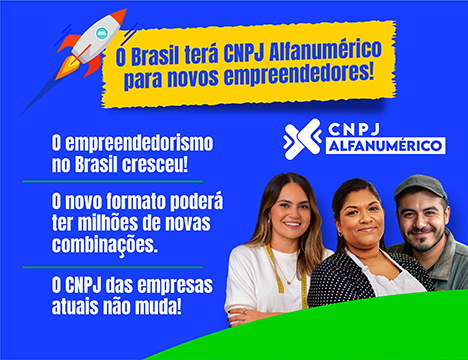 O Brasil terá CNPJ Alfanumérico para novos empreendedores!