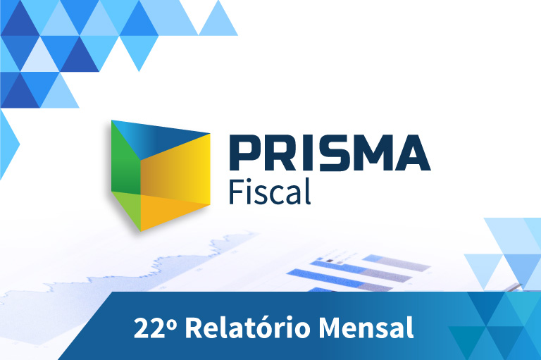 Prisma Fiscal - 22° Relatório Mensal