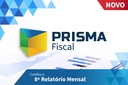 Prisma Fiscal 8° Relatório Mensal - NOVO
