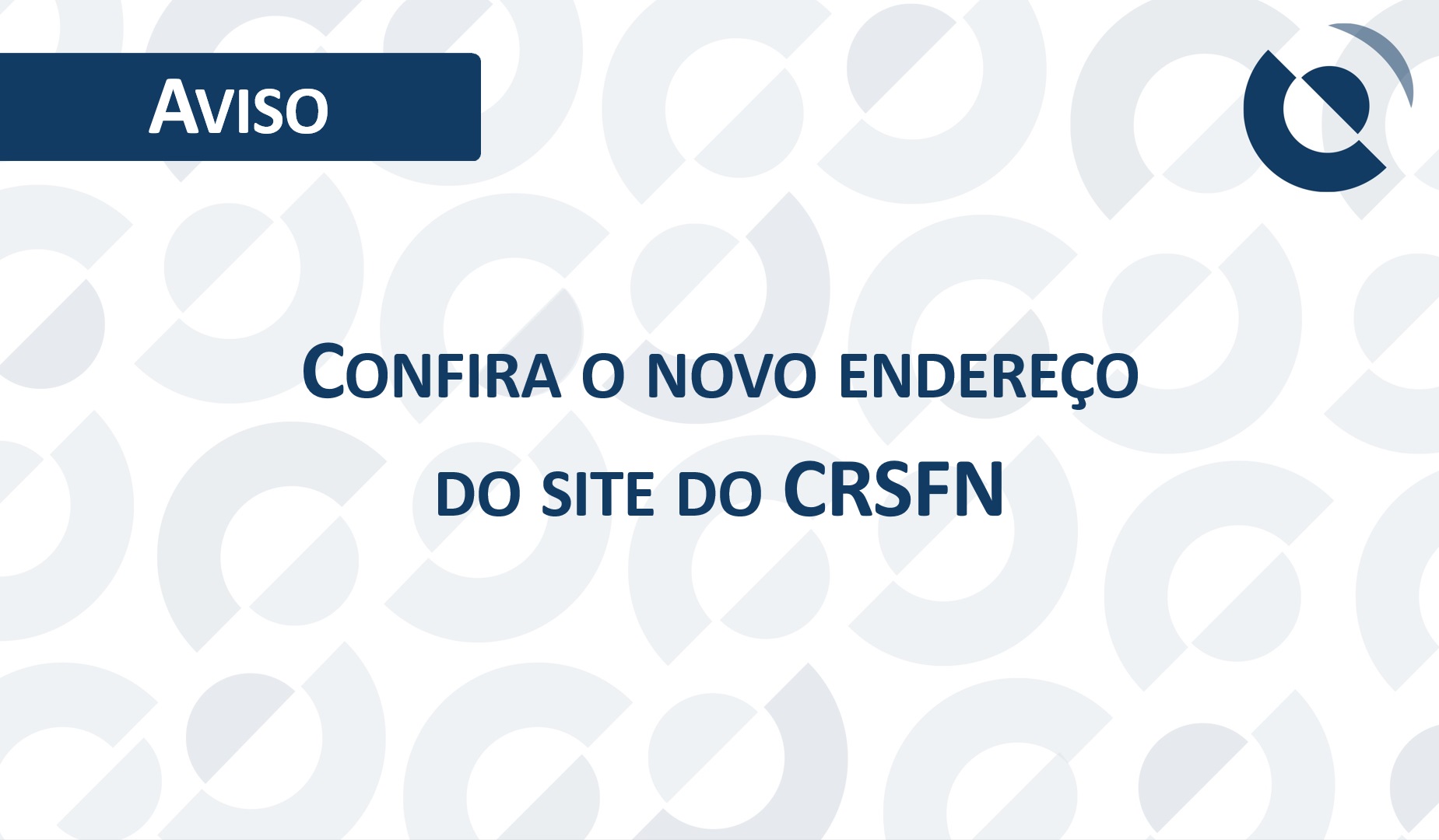 A partir de 01 e março de 2024 o site do CRSFN terá novo endereço
