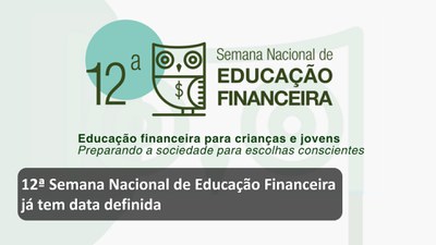 12ª Semana Nacional de Educação Financeira já tem data definida.jpg