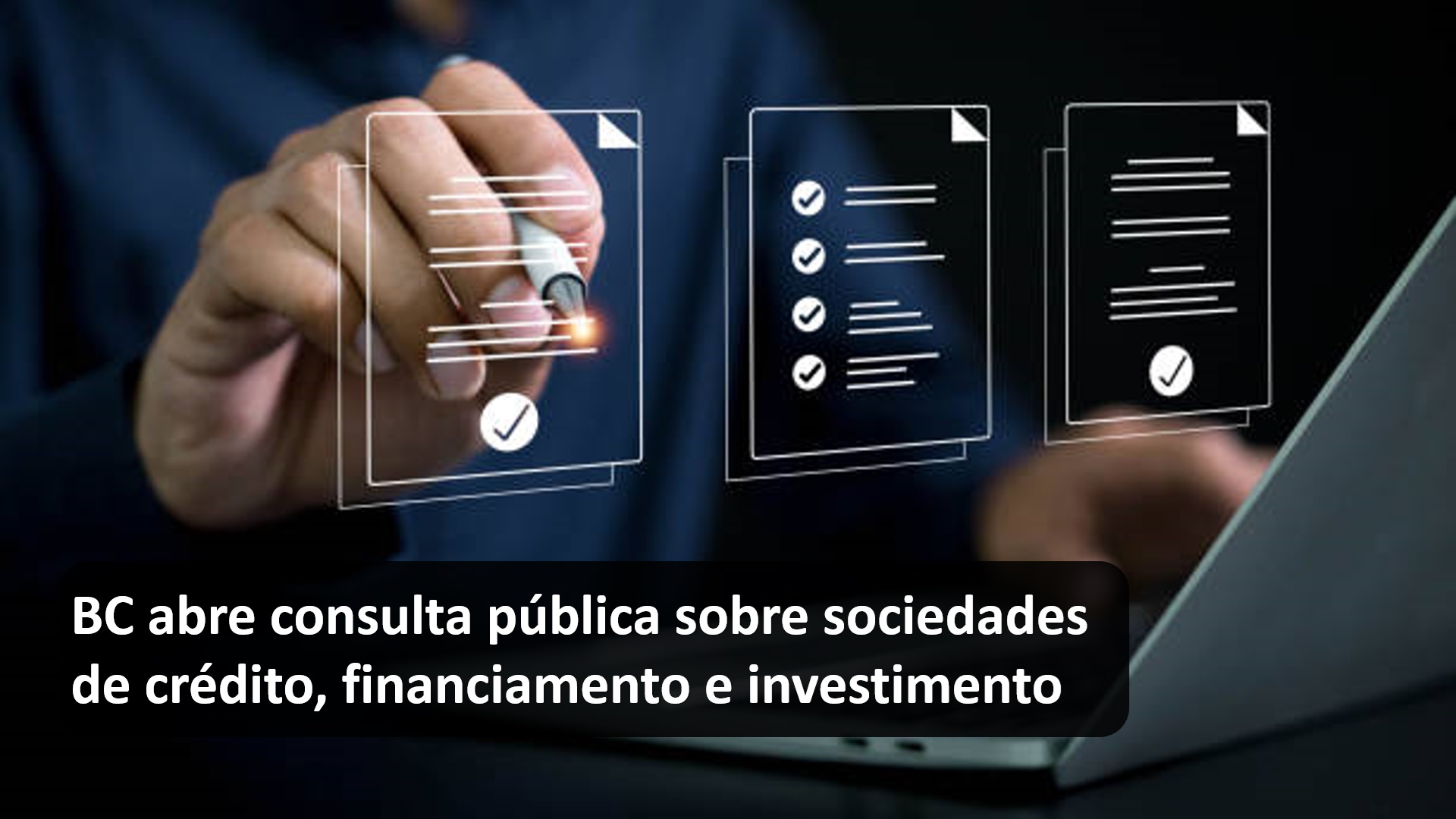 BC abre consulta pública sobre sociedades de crédito, financiamento e investimento