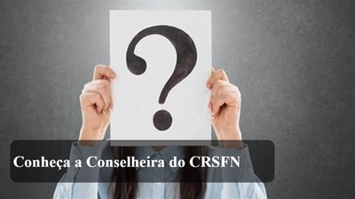 Conheça a conselheira do CRSFN