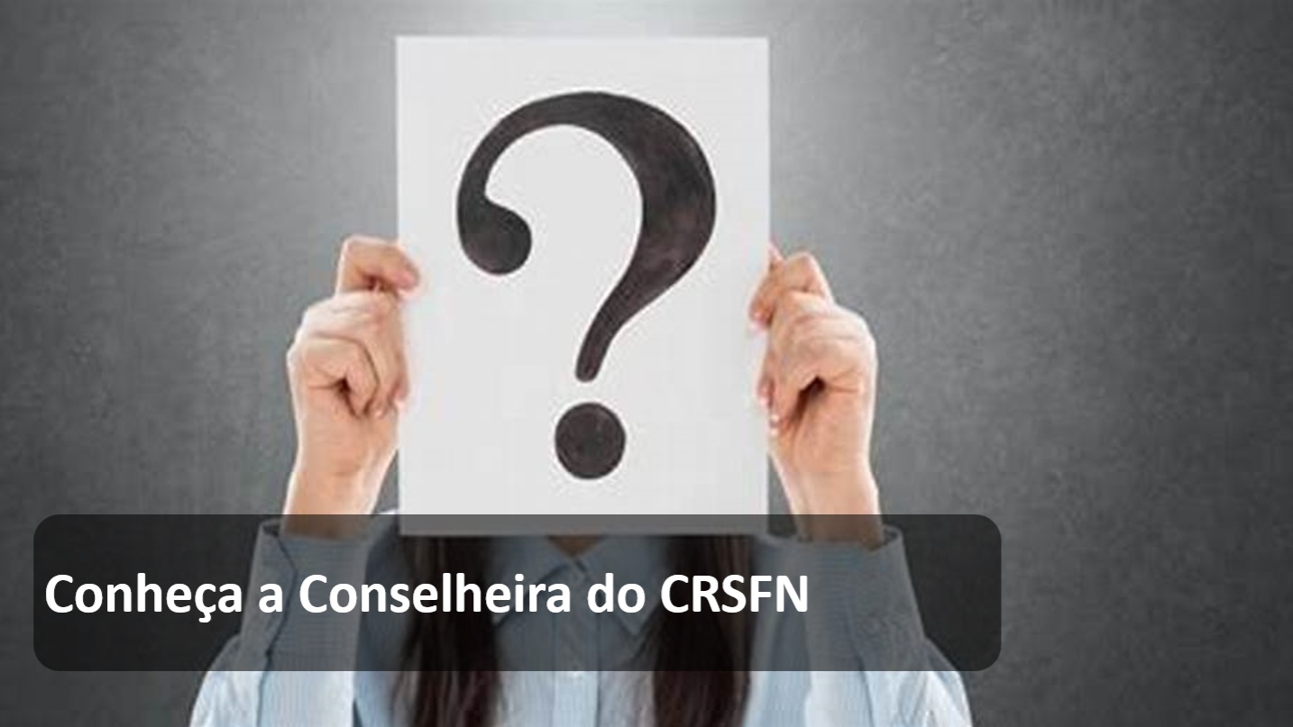 Conheça a Conselheira do CRSFN..jpg