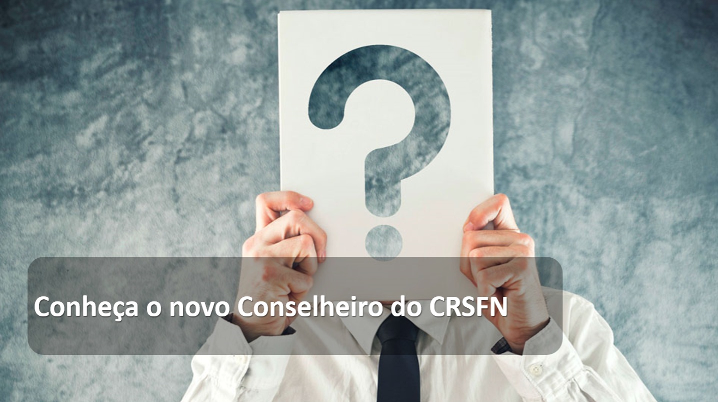 Conheça o novo conselheiro do CRSFN.jpg