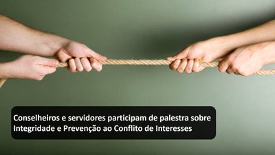 Conselheiros e servidores participam de palestra sobre Integridade e Prevenção ao Conflito de Interesses