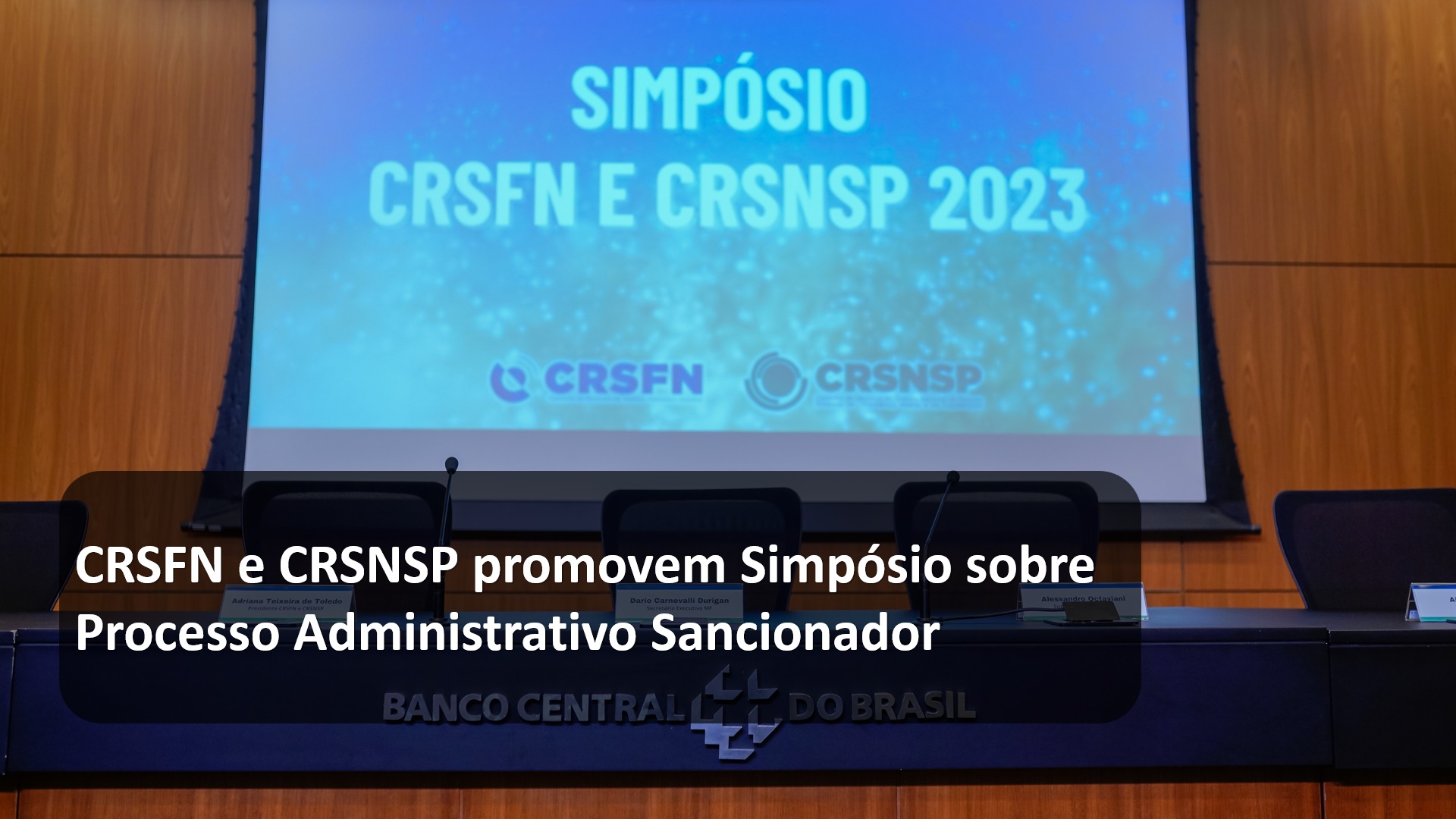 CRSFN e CRSNSP promovem Simpósio sobre Processo Administrativo Sancionador
