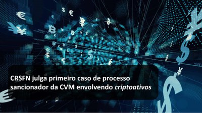 CRSFN julga primeiro caso de processo sancionador da CVM envolvendo criptoativos