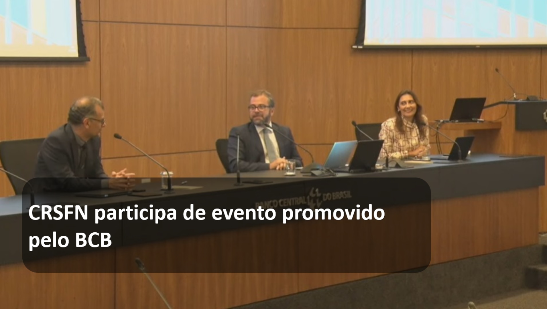 CRSFN participa de evento promovido pelo BCB
