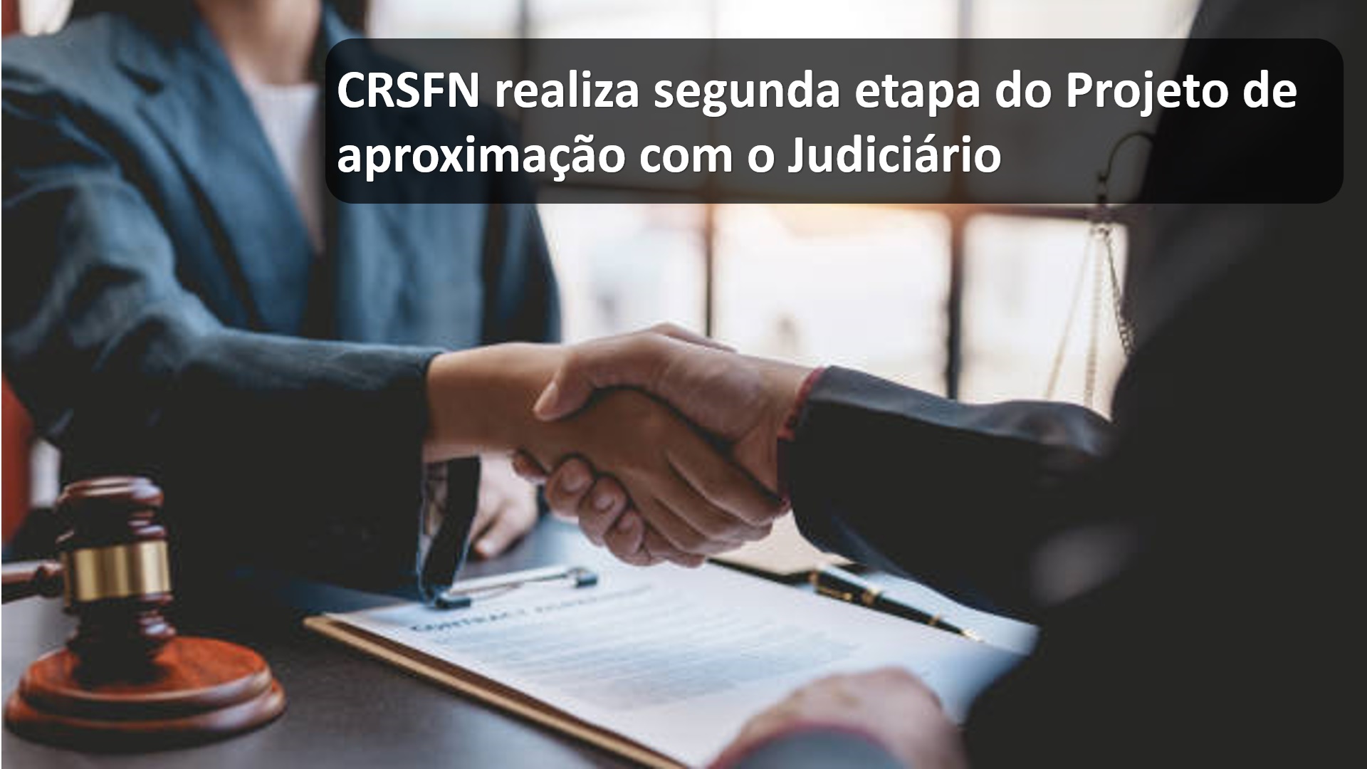 CRSFN realiza segunda etapa do Projeto de aproximação com o Judiciário.jpg