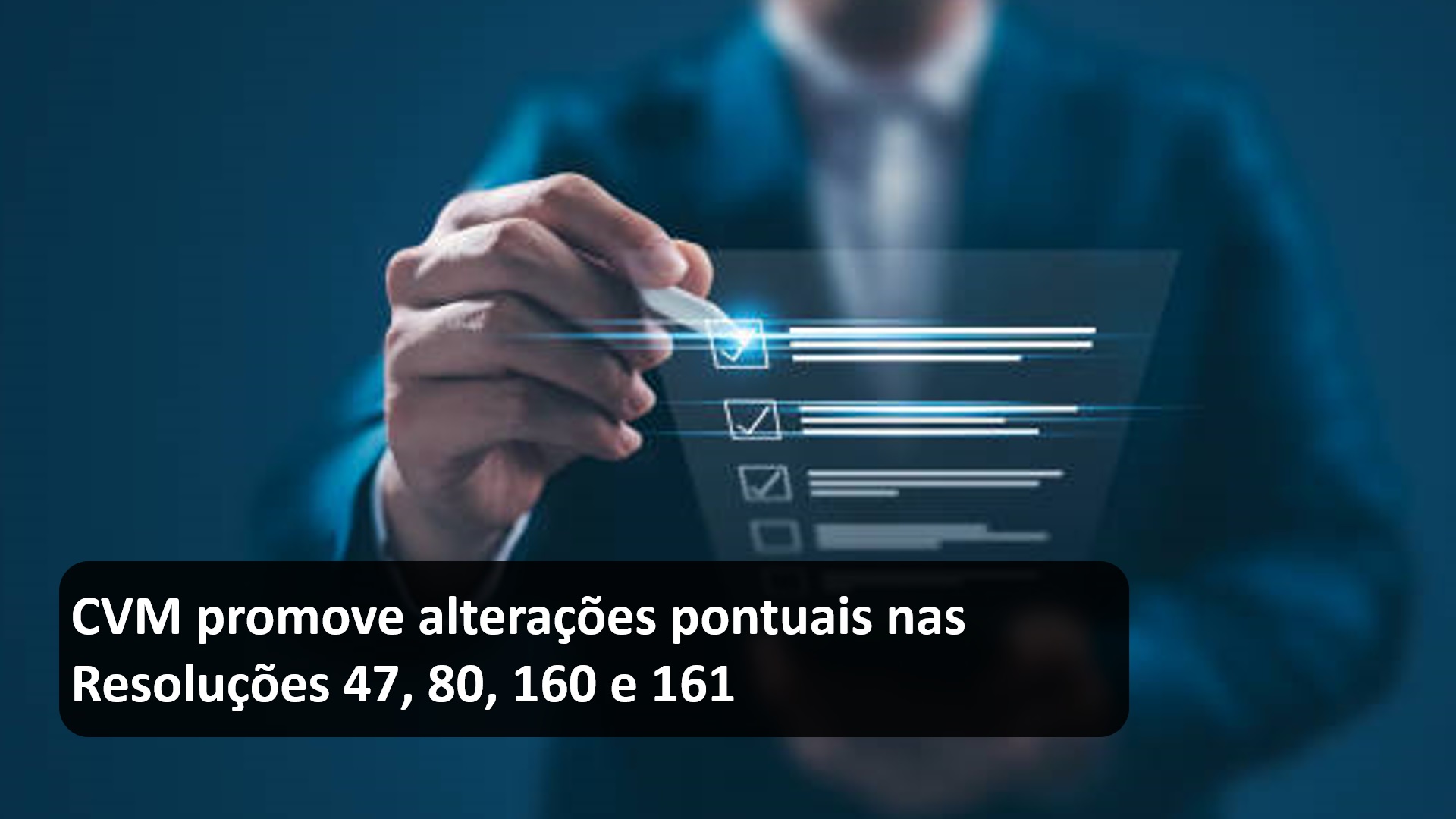 CVM promove alterações pontuais nas Resoluções