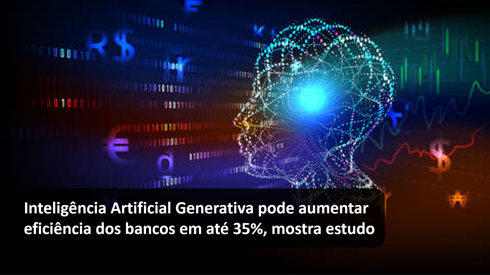 Inteligência Artificial Generativa pode aumentar eficiência dos bancos