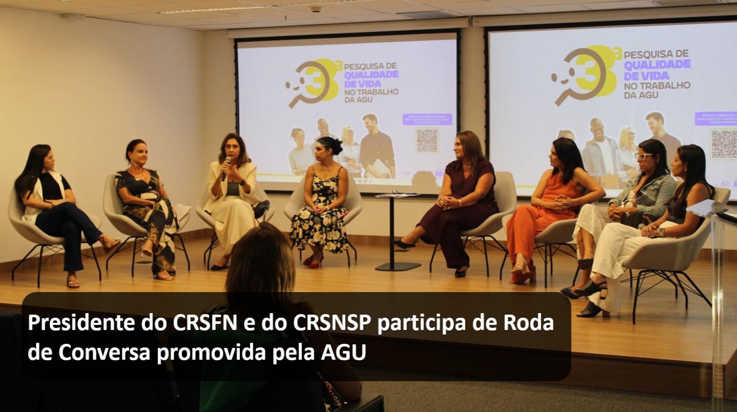 Presidente do CRSFN e do CRSNSP participa de Roda de Conversa promovida pela AGU.jpg