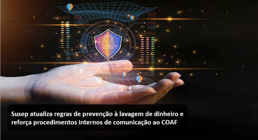 Susep atualiza regras de prevenção à lavagem de dinheiro e reforça procedimentos internos de comunicação ao COAF.png