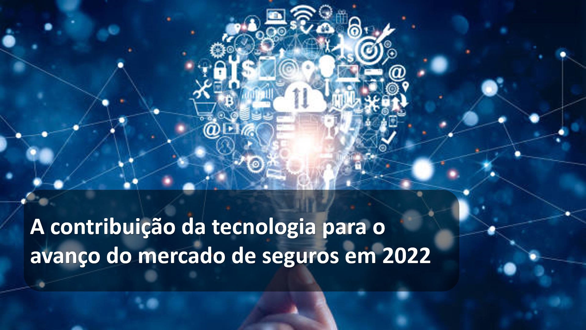 A contribuição da tecnologia para o avanço do mercado de seguros em 2022