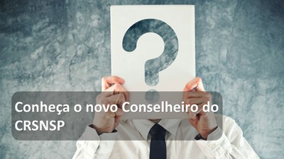 Conheça o novo conselheiro do CRSNSP