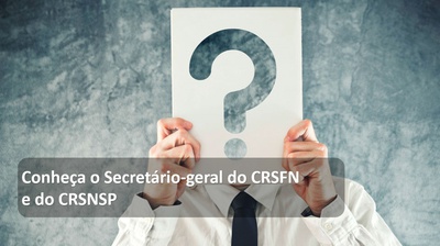 Conheça o Secretário-geal do CRSFN e do CRSNSP.jpg