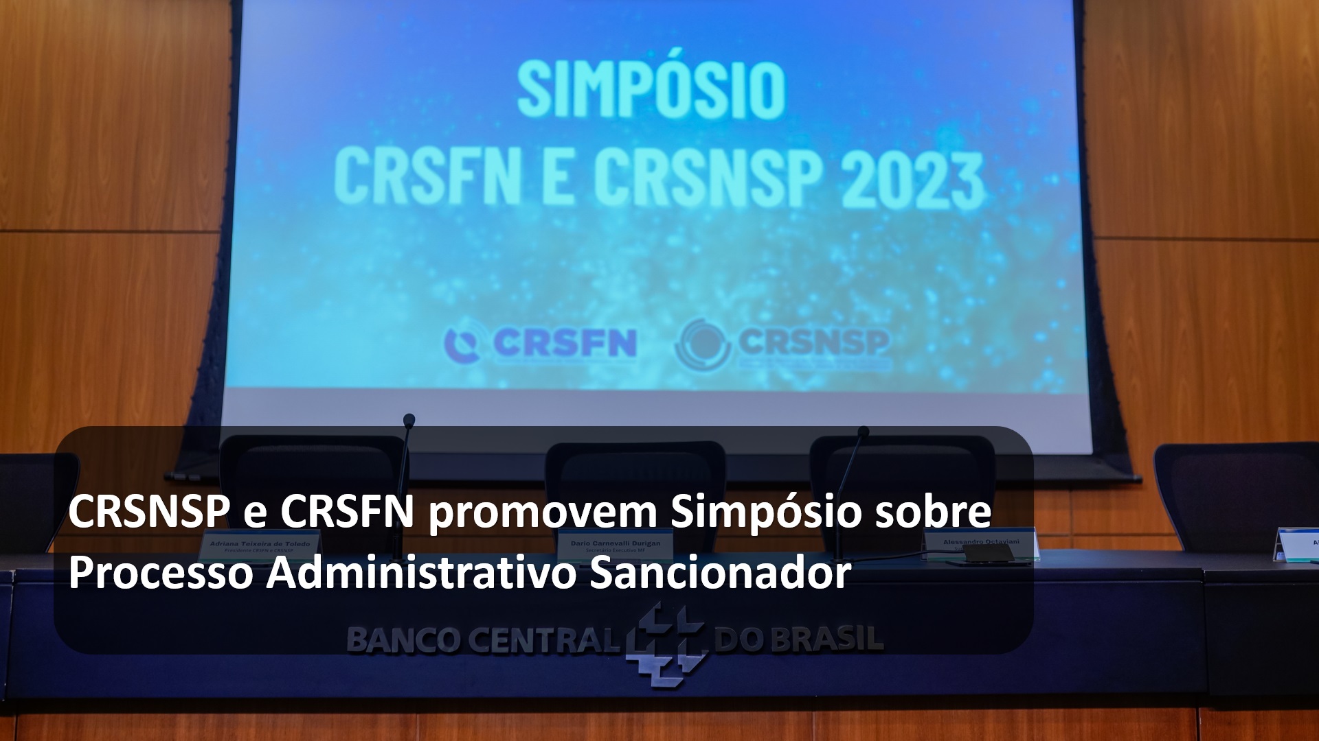 CRSNSP e CRSFN promovem Simpósio sobre Processo Administrativo Sancionador