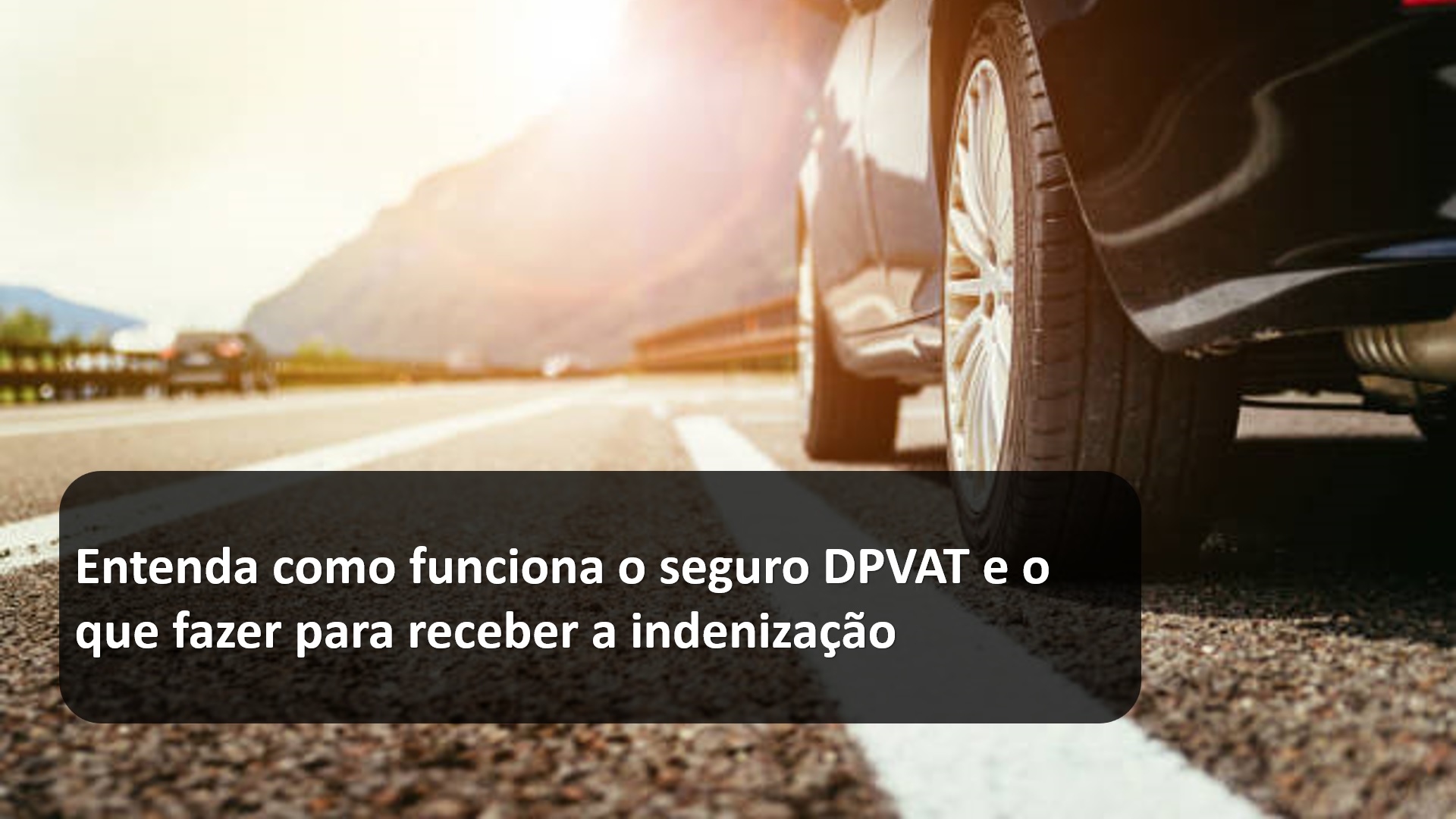 Entenda como funciona o seguro DPVAT e o que fazer para receber a indenização