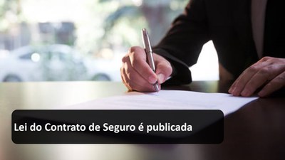 Lei do Contrato de Seguro é publicada